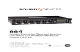 Sound Devices 664 Field Mixer / Recorder - User Guide and Technical Information · 2019. 9. 10. · 664 Portable Production Mixer and Recorder User Guide and Technical Information