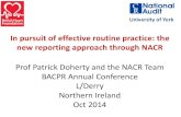 In pursuit of effective routine practice: the new reporting approach … · 2014. 10. 17. · entered directly (or uploaded ) into the NACR •The pressure is on the NACR to validate,