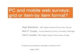 Grid and item-by-item formats in PC and mobile web surveys · 2017. 10. 15. · (PC vs. mobile) Format X Device Set 1: Risk willingness 1 factor 4-point scale + + + Set 2: Trust 2