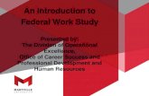 An Introduction to Federal Work Study - Maryville University · 2020. 9. 10. · The Basics of Work Study Students are awarded $3000 – Most positions are 10 hours/week – Stop