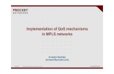 Implementation of QoS mechanisms in MPLS networks · 2020. 7. 10. · Implementation of QoS mechanisms in MPLS networks Avneesh Sachdev (avneesh@procket.com) 2 CONFIDENTIAL ... •