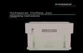 Schaerer Coffee Joy - Ekuep · 2018. 9. 30. · Schaerer Coffee Joy is designed to dispense variations of coffee beverages and/or milk bev-erages in cups or mugs. The device can also