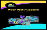 Peer Victimization · 2020. 5. 6. · Peer victimization is common among school children, and is associated with a variety of psychological, academic, social, and family factors.