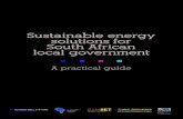 Sustainable energy solutions for South African local …3).pdfSustainable energy solutions for South African local government A practical guide Produced by Sustainable Energy Africa