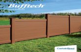 Fence Products · 2019. 12. 17. · Fence Products From backyard privacy to sophisticated styling, Bufftech® vinyl fence redefines Exterior Living Spaces® with long-lasting beauty