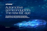 Automotive semiconductors: The new ICE age...the automotive industry—autonomy, electrification, vehicle connectivity, and mobility as a service (MaaS)—all depend on increasing
