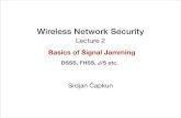 Wireless Network Security - ETH Zürich - Homepage · 2019. 9. 24. · Wireless Network Security Lecture 2 Basics of Signal Jamming Srdjan Čapkun DSSS, FHSS, J/S etc. Recommended