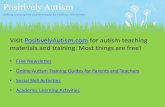 Visit PositivelyAutism.com for autism teaching materials and ...Visit PositivelyAutism.com for autism teaching materials and training. Most things are free! • Free Newsletter •