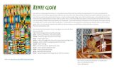 Kente cloth · 2021. 2. 6. · kente cloth was used only by royalty but later it became an item for ordinary people. Today, kente cloth is made from cotton, and is perfect for the