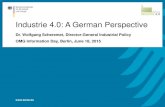 Industrie 4.0: A German Perspective...Industrie 4.0 Needs a broad-based foundation 8 Industrie 4.0… 14 April 2015: (Re-) Launch of the Platform Industrie 4.0 with Minister Gabriel