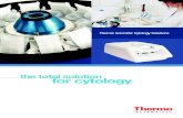 the total solution for cytology - Thermo Fisher Scientific...Cytospin 4 Centrifuge Features • Processes twelve specimens at one time. • Accepts all protocols from the Thermo Scientifi