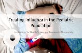 Treating Influenza in the Pediatric PopulationLearning Objectives •Describe the burden of influenza in pediatric patients, including the risk of severe complications •Apply knowledge