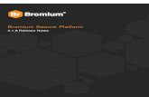 Bromium Secure Platform Release Notes Notes/Bromium_Re… · End of Sale (EOS) / End of Life (EOL) Updates ... The Release Notes cover the Bromium 4.1 Update 8 product release, and