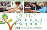 American Bar Foundation - 2012 Annual Report · 2013. 2. 12. · This year marks the 60th anniversary of the founding of the American Bar . Foundation. ... Bar Foundation and to sustain