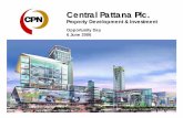 Central Pattana Plc. - listed companycpn.listedcompany.com/misc/opday_CPN_06062006.pdf · FORBES Magazine CPN was included ... Pattaya (Festival) Pinklao (Plaza) Ram Indra (Plaza)