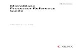 MicroBlaze Processor Reference Guide - Xilinx...• Replaced references to the deprecated Xilinx Microprocessor Debugger (XMD) with Xilinx System Debugger (XSDB). • Removed C code