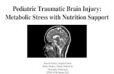 Pediatric Traumatic Brain Injury: Metabolic Stress with Nutrition …angelamgomez.weebly.com/uploads/5/2/4/7/52479767/ntrs... · 2019. 9. 26. · Nutrition Intervention Nutrition
