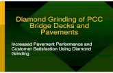 Diamond Grinding of PCC Bridge Decks and Pavements · 2020. 1. 28. · • Diamond grinding can extend pavement life significantly at a competitive cost. • Diamond grinding is a