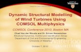 Dynamic Structural Modelling of Wind Turbines Using ......Wind and Seismic Loading • Wind loads are determined using the basic expression • Seismic loading is applied to a structure