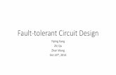 Fault-tolerant Circuit Designziyang.eecs.umich.edu/.../special-topics/fault-tolerance.pdf · 2013. 11. 17. · Fault-tolerant Circuit Design Yiping Kang Zhi Qu Zhan Wang Oct 24th,