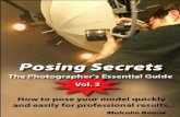 Posing Secrets – The Photographer’s Essential Guide VolEssential Guide Vol. 1 Take your portraiture to another level. In this 120-page book Malcolm Boone shows you how to produce