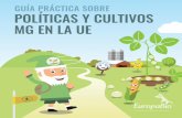 ES Guide GM Crops EB 2017 print Layout 1 - Agrodigital...control de las malas hierbas y las plagas Mayores ingresos para los agricultores Ausencia/reducción de las prácticas de laboreo,