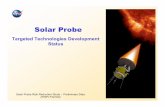 Solar Probe Status M#143619 - NASA · 2019. 3. 12. · September 21, 2006 Solar Probe Risk Reduction Study 5 Solar Probe Risk Reduction Status ♣A detailed design of the Thermal