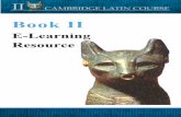 Book II - Cambridge School Classics Project (NA)...2 Contents Introduction 3 Intended Users 3 The Cambridge Latin Course 4 Content of Book II 5 Assessment and Accreditation 6 Electronic
