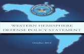 WESTERN HEMISPHERE DEFENSE POLICY STATEMENT · 2012. 10. 4. · Western Hemisphere Defense Policy Statement 1 A REMARKABLE TRANSFORMATION The United States is at a strategic inflection