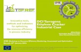 Innovative tools, DCI Tarragona Ethylene Cracker Industrial Case · 2016. 7. 19. · Ethylene Cracker Industrial Case Alfred Arias Innovation Support Leader Dow Chemical Ibérica