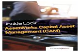 nt (CAM)...planning, procurement and disposal processes is hindered. AssetWorks’ Capital Asset Management (CAM) application is AssetWorks’ Capital Asset Management (CAM) application