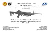 Lightweight Small Arms Technologies · 2017. 5. 19. · NDIA International Infantry & Joint Service Small Arms Systems Annual Symposium May 2005. Paul Shipley AAI Corporation (410)
