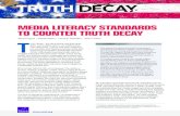 Media Literacy Standards to Counter Truth Decay...Truth Decay. The goal of this report is to equip educators, policymakers, ML advocates, and researchers with a targeted list of standards