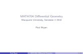 MATH704 Di erential Geometry - Paul Bryanpabryan.github.io/teaching/mq_math704_2018/lec01.pdfIntroduction: Week 1. Curves: Week 2. Surfaces: Weeks 3-5. Intrinsic Geometry (Riemannian