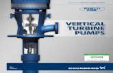 VERTICAL TURBINE PUMPS - tdmgo.com...VERTICAL TURBINE PUMPS gundfos offers a complete range of Vertical r turbine pumps with unrivalled reliability and engineered technology to match