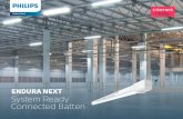 ENDURA NEXT System Ready Connected Batten · With Philips Endura Next, customers have an industrial batten lighting solution that makes a valuable contribution to the proﬁtability