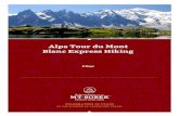 Blanc Express Hiking Alps Tour du Mont · 2021. 3. 5. · Alps Tour du Mont Blanc Express Hiking Experience contrasts that surprise and stimulate on this express version of our classic