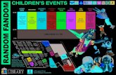 CHILDREN’S EVENTS RANDOM FANDOMStar Wars Trivia 1–1:50 PM Dr. Who Trivia 2–2:50 PM Atherton Brony Club 2–2:50 PM Random Fandom Drop-in Art Activities! In between fandom sessions