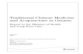 Traditional Chinese Medicine and Acupuncture in Ontario...That the profession of traditional Chinese medicine (TCM), and acupuncture practised within the TCM context be regulated under