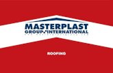 ROOFING - Isomaster.dk · 2020. 4. 3. · MASTERPLAST GROUP INTERNATIONAL Built in roof Built in roof Type of roofing Type of underlay Empty with with 1covering loft simple roof complex