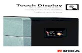Touch Display - RIKA · 2019. 9. 23. · RIKA Raumsensor Informationen zu der Option entnehmen Sie bitte der Bedienungsanleitung RIKA Raumsensor / RIKA Funkraumsensor. Bei angeschlossenem