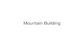 Mountain Building - Resourcesbrownk/ES104/ES104.2008.1203... · 2008. 12. 1. · Andes Mountains