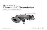 Mooney Flowgrid Regulator - Baker Hughes · This manual provides installation, operation, and maintenance instructions for the Mooney Flowgrid regulator. Instructions for the Mooney