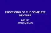 PROCESSING OF THE COMPLETE DENTURE · 2020. 11. 28. · Flasking The process of investing the cast and a waxed denture in a flask to make a sectional mold used to form the acrylic