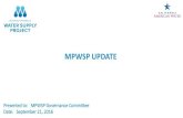 MPWSP UPDATE€¦ · 2016-09-21  · outreach sample material 7. 8 mpwsp anticipated project schedule. thank you 9. appendix –other supporting slides. hilby hilby ave asr pump station.