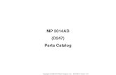 MP 2014AD (D247) Parts Catalog - Distribuidor Oficial Ricoh · 2017. 11. 28. · Parts change information sample Add Update Delete. Copyright (c) 2006-2016 Ricoh Company, Ltd. 2016/05/31