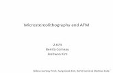 Microstereolithography and AFM - MIT OpenCourseWare · 2020. 12. 30. · Microstereolithography and AFM . 2.674 . Benita Comeau . Jeehwan Kim . Slides courtesy Profs. Sang-Gook Kim,