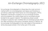 Ion-Exchange Chromatography (IEC) · Ion exchange mechanism, stationary phases and eluents In modern ion-exchange chromatography (IEC) the sorbents are mostly • polymer resins with