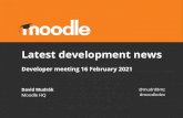 Developer meeting 16 February 2021 · 2021. 2. 16. · Latest development news Developer meeting 16 February 2021 David Mudrák Moodle HQ @mudrd8mz #moodledev