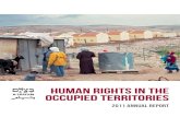 Human Rights in the Occupied Territories - B'Tselem · 2019. 3. 28. · 2011 annual report Human Rights in the Occupied Territories. B'Tselem wishes to thank its hundreds of donors